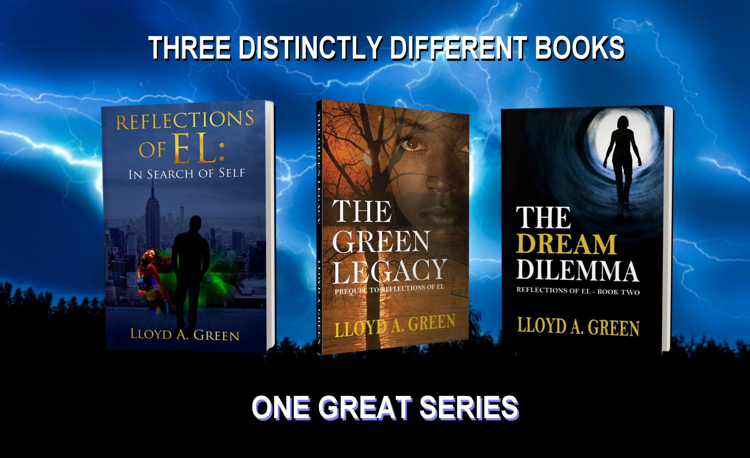 Three book covers by Lloyd A. Green set against a stormy background, promoting a unique series: "Reflections of EL", "The Green Legacy", and "The Dream Dilemma."